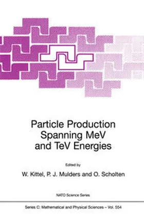 Kittel / Mulders / Scholten | Particle Production Spanning MeV and TeV Energies | E-Book | www.sack.de
