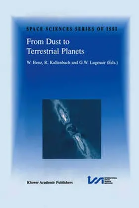 Benz / Kallenbach / Lugmair |  From Dust to Terrestrial Planets | eBook | Sack Fachmedien