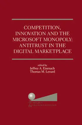Eisenach / Lenard | Competition, Innovation and the Microsoft Monopoly: Antitrust in the Digital Marketplace | E-Book | sack.de