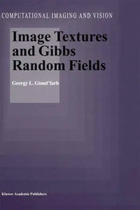 Gimel'farb |  Image Textures and Gibbs Random Fields | eBook | Sack Fachmedien