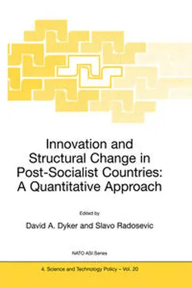 Dyker / Radosevic |  Innovation and Structural Change in Post-Socialist Countries: A Quantitative Approach | eBook | Sack Fachmedien