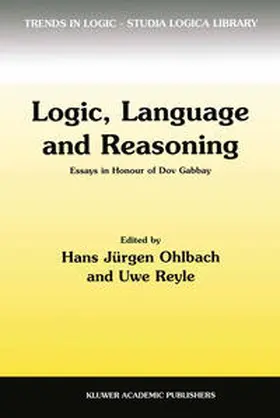 Ohlbach / Reyle |  Logic, Language and Reasoning | eBook | Sack Fachmedien