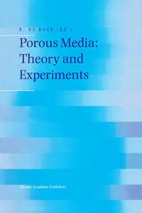 de Boer |  Porous Media: Theory and Experiments | eBook | Sack Fachmedien
