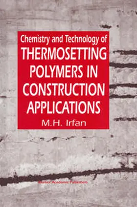 Irfan | Chemistry and Technology of Thermosetting Polymers in Construction Applications | E-Book | www.sack.de