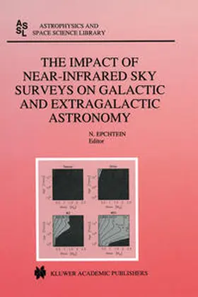 Epchtein | The Impact of Near-Infrared Sky Surveys on Galactic and Extragalactic Astronomy | E-Book | www.sack.de