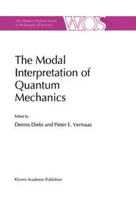 Dieks / Vermaas |  The Modal Interpretation of Quantum Mechanics | eBook | Sack Fachmedien