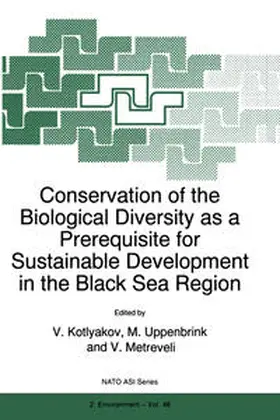 Kotlyakov / Uppenbrink / Metreveli | Conservation of the Biological Diversity as a Prerequisite for Sustainable Development in the Black Sea Region | E-Book | sack.de