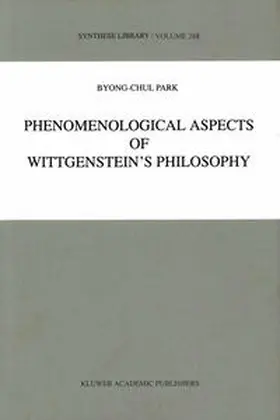 Park | Phenomenological Aspects of Wittgenstein’s Philosophy | E-Book | www.sack.de