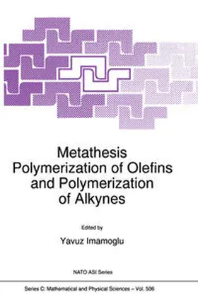 Imamogammalu |  Metathesis Polymerization of Olefins and Polymerization of Alkynes | eBook | Sack Fachmedien