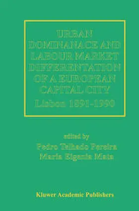 Telhado Pereira / Mata | Urban Dominance and Labour Market Differentiation of a European Capital City | E-Book | www.sack.de