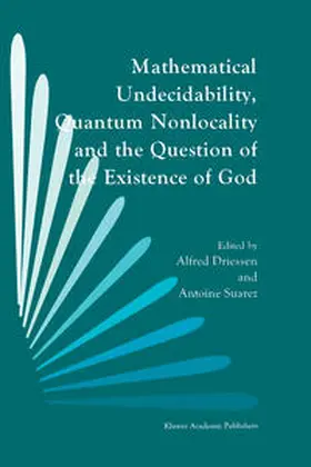 Driessen / Suarez | Mathematical Undecidability, Quantum Nonlocality and the Question of the Existence of God | E-Book | www.sack.de
