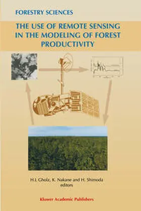 Gholz / Nakane / Shimoda | The Use of Remote Sensing in the Modeling of Forest Productivity | E-Book | sack.de