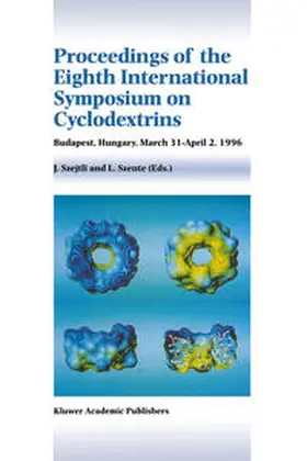 Szejtli / Szente |  Proceedings of the Eighth International Symposium on Cyclodextrins | eBook | Sack Fachmedien