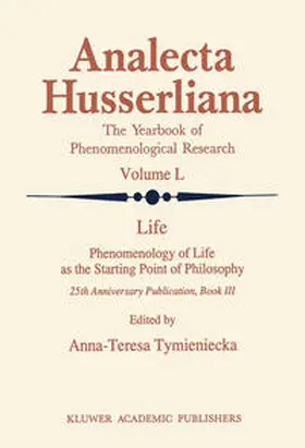Tymieniecka |  Life Phenomenology of Life as the Starting Point of Philosophy | eBook | Sack Fachmedien