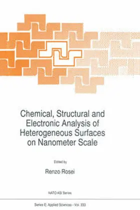 Rosei | Chemical, Structural and Electronic Analysis of Heterogeneous Surfaces on Nanometer Scale | E-Book | sack.de