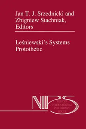 Srzednicki / Stachniak |  Lesniewski’s Systems Protothetic | eBook | Sack Fachmedien