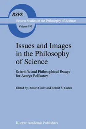Ginev / Cohen |  Issues and Images in the Philosophy of Science | eBook | Sack Fachmedien