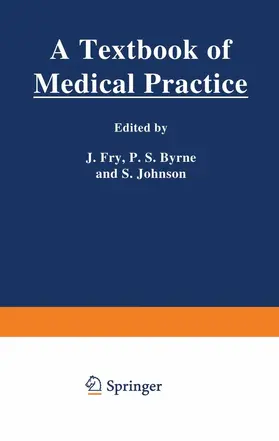 Fry / Byrne / Johnson |  A Textbook of Medical Practice | Buch |  Sack Fachmedien