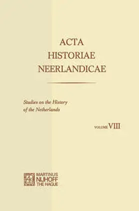 Dekker / Soly / Stuijvenberg |  Acta Historiae Neerlandicae/Studies on the History of the Netherlands VIII | eBook | Sack Fachmedien