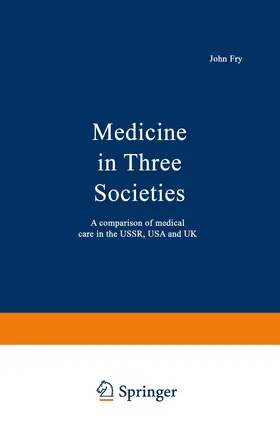 Fry |  Medicine in Three Societies | Buch |  Sack Fachmedien