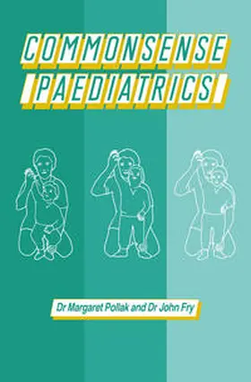 Pollak / Fry |  Commonsense Paediatrics | eBook | Sack Fachmedien