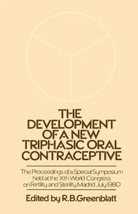 Greenblatt |  The Development of a New Triphasic Oral Contraceptive | eBook | Sack Fachmedien
