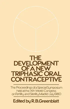 Greenblatt |  The Development of a New Triphasic Oral Contraceptive | Buch |  Sack Fachmedien