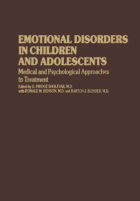 Sholevar / Benson / Blinder |  Emotional Disorders in Children and Adolescents | Buch |  Sack Fachmedien