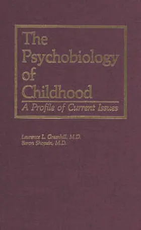 Greenhill / Shopsin |  The Psychobiology of Childhood | eBook | Sack Fachmedien