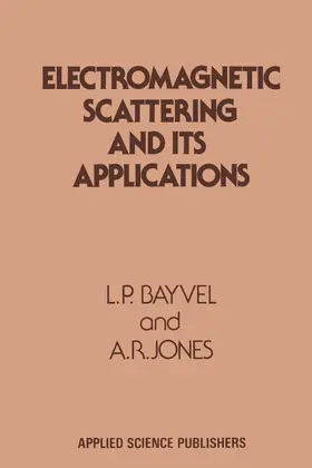 Bayvel |  Electromagnetic Scattering and its Applications | Buch |  Sack Fachmedien