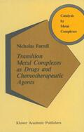 Farrell |  Transition Metal Complexes as Drugs and Chemotherapeutic Agents | Buch |  Sack Fachmedien