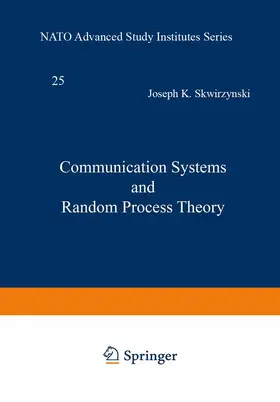 Skwirzynski |  Communication Systems and Random Process Theory | Buch |  Sack Fachmedien