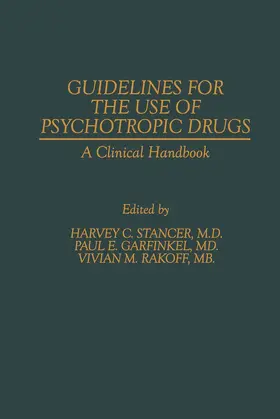 Stancer / Garfinkel / Rakoff |  Guidelines for the Use of Psychotropic Drugs | Buch |  Sack Fachmedien
