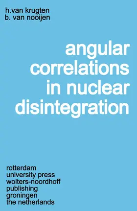 Nooijen / Krugten |  Angular Correlations in Nuclear Disintegration | Buch |  Sack Fachmedien