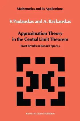 Paulauskas / Rackauskas |  Approximation Theory in the Central Limit Theorem | Buch |  Sack Fachmedien