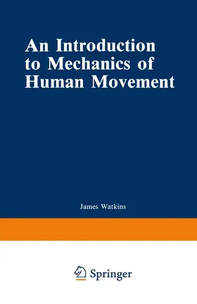 Watkins | An Introduction to Mechanics of Human Movement | Buch | 978-94-011-7815-0 | www.sack.de