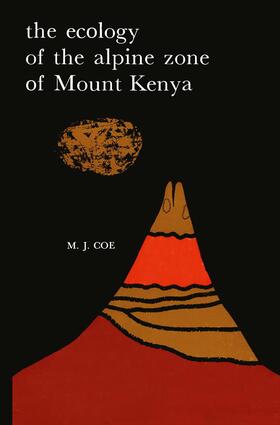 Coe | The Ecology of the Alpine Zone of Mount Kenya | Buch | 978-94-011-7833-4 | sack.de