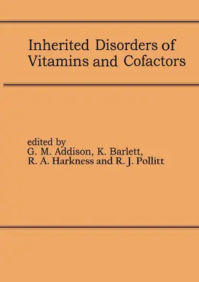 Addison / Pollitt / Bartlett |  Inherited Disorders of Vitamins and Cofactors | Buch |  Sack Fachmedien