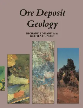 Edwards | Ore Deposit Geology and its Influence on Mineral Exploration | Buch | 978-94-011-8058-0 | www.sack.de