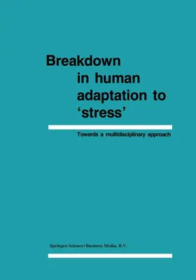 Cullen / Seigrist / Wegmann |  Breakdown in Human Adaptation to 'Stress' | Buch |  Sack Fachmedien