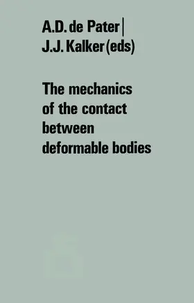 de Pater / Kalker |  The mechanics of the contact between deformable bodies | Buch |  Sack Fachmedien