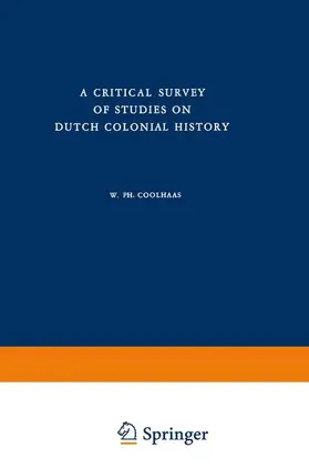 Coolhaas |  A Critical Survey of Studies on Dutch Colonial History | Buch |  Sack Fachmedien