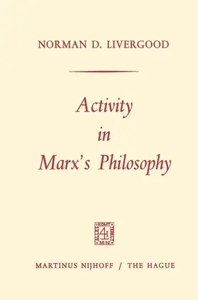 Livergood / Marx |  Activity in Marx's Philosophy | Buch |  Sack Fachmedien