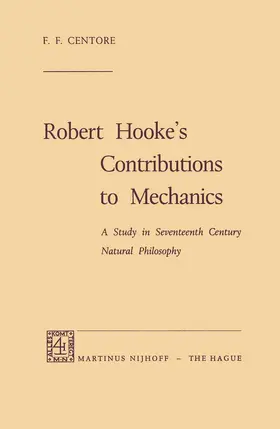 Centore | Robert Hooke's Contributions to Mechanics | Buch | 978-94-011-8633-9 | sack.de
