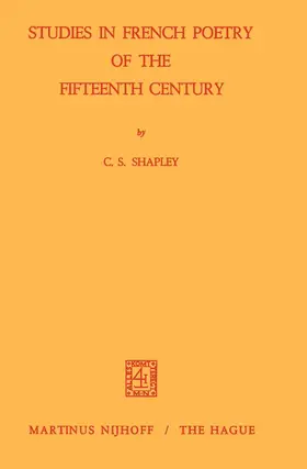 Shapley |  Studies in French Poetry of the Fifteenth Century | Buch |  Sack Fachmedien