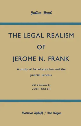 Paul / Green |  The Legal Realism of Jerome N. Frank | Buch |  Sack Fachmedien