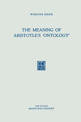 Marx |  The Meaning of Aristotle's 'Ontology' | Buch |  Sack Fachmedien