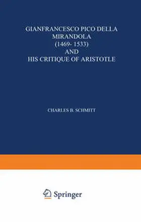Schmitt |  Gianfrancesco Pico Della Mirandola (1469–1533) and His Critique of Aristotle | eBook | Sack Fachmedien