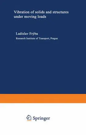 Frýba |  Vibration of solids and structures under moving loads | eBook | Sack Fachmedien