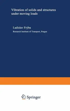 Frýba |  Vibration of solids and structures under moving loads | Buch |  Sack Fachmedien